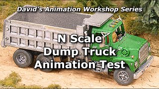 N Scale Dump Truck Animation Test