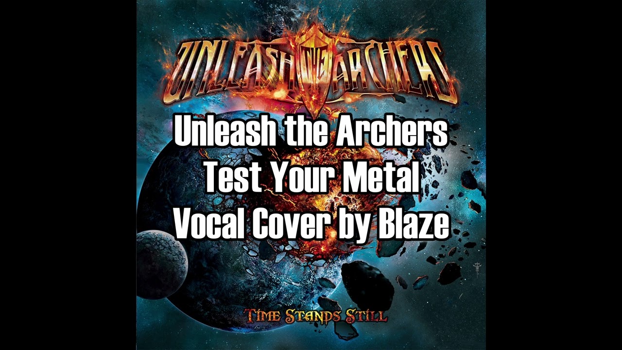 Unleash the Archers - Test Your Metal [Vocal Cover by Blaze]