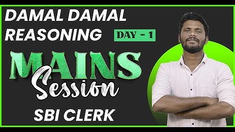 DAMAL DAMAL REASONING SESSION | DAY - 1 |   SBI CLERK MAINS | MR.JACKSON