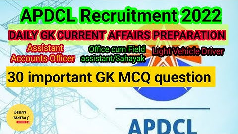 APDCL Recruitment 2022/ 30 Important GK questions for APDCL,forest,DHS Exam/Assam Gk Current affairs