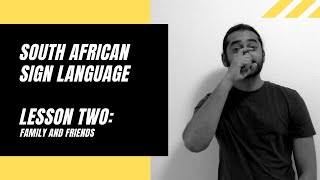 South African Sign Language Lesson Two: Family and Friends