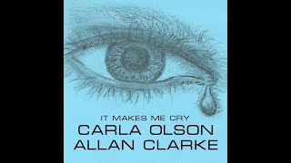 Video thumbnail of "Carla Olson and Allan Clarke "It Makes Me Cry" (Single Version)"