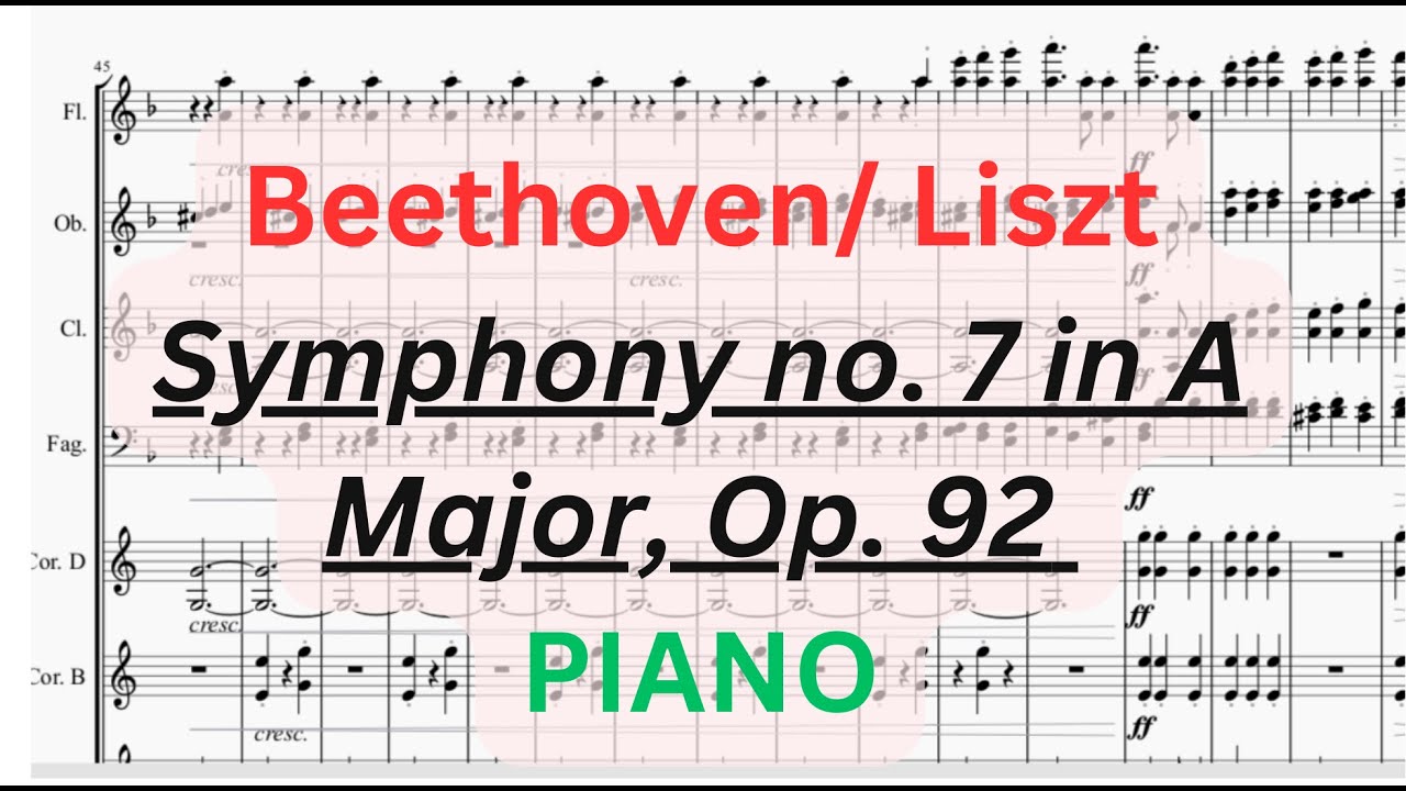 Beethoven - Liszt - Symphony no. 7 in A Major, Op. 92 -Piano Sheet Music