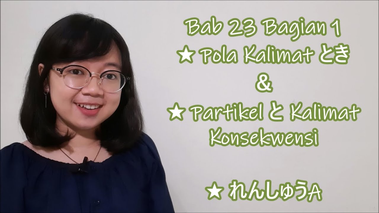 Bab 23 - Bagian 1 - Pola Kalimat とき&Kalimat Konsekwensi 「と」 - Minna no Nihongo Basic I