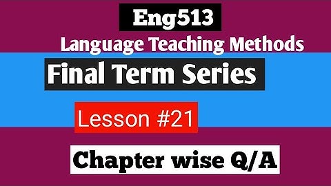 ENG513 Chapter 21 | Important Q&A for Final term @studywithawan