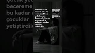 Ne çocuk bıraktınız nede eylence