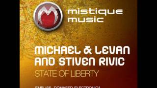 Michael &amp; Levan and Stiven Rivic - State of liberty (Domased Electronica)