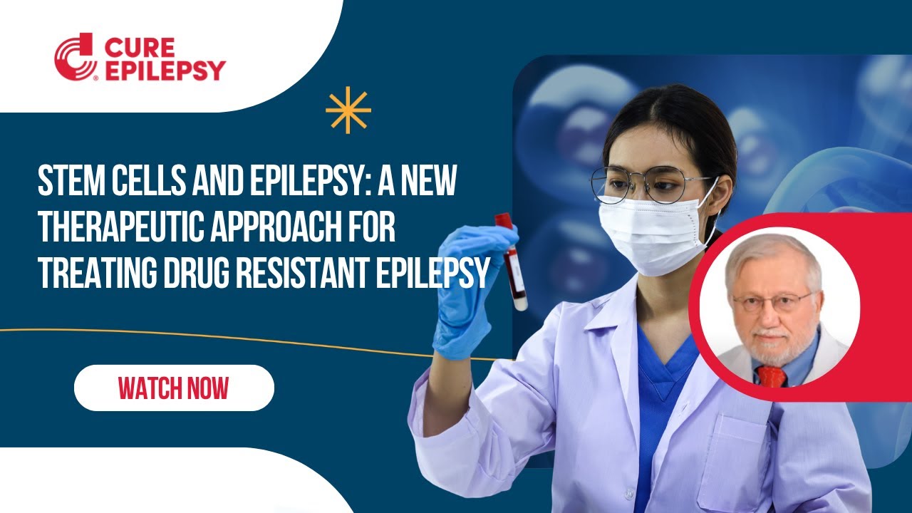Stem Cells and Epilepsy: A New Therapeutic Approach for Treating Drug Resistant Epilepsy