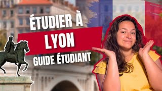 ÉTUDIER à LYON: Guide étudiants 🇫🇷
