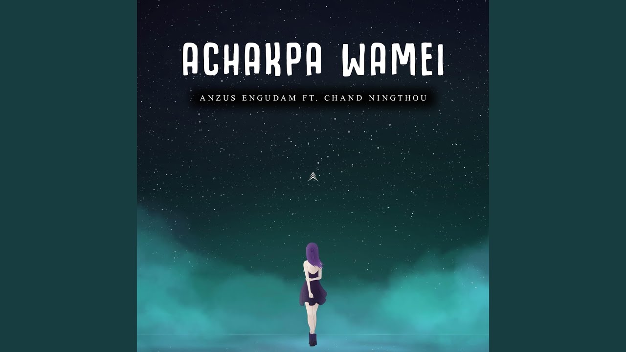 Achakpa Wamei Ehool 2 Soundtrack Male Version feat Chand Ningthou