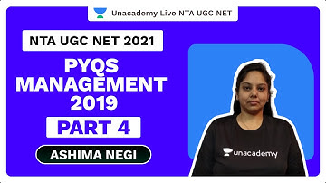 NTA UGC NET 2021 | PYQs Management 2019 | Ashima Negi | Unacademy NTA UGC NET 2021