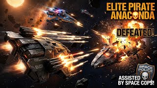 Elite Dangerous - Cargo Type 10 Defender X Elite Pirate Anaconda - Feat. Space Cops