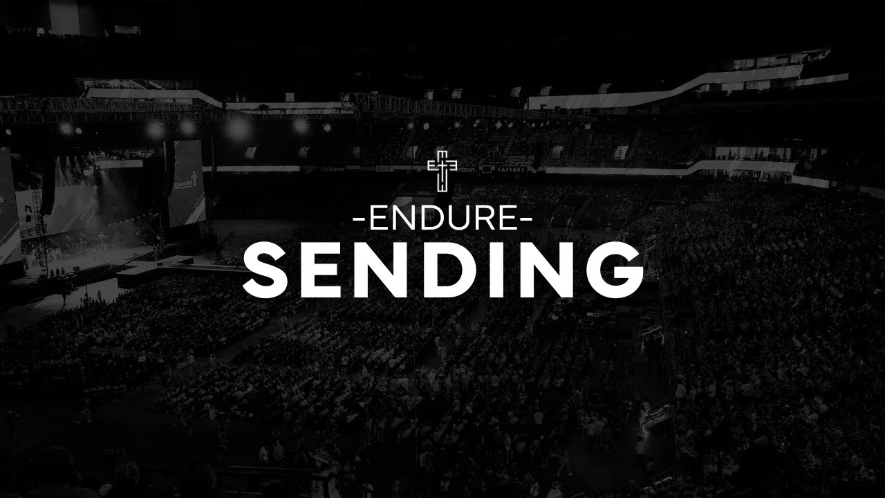 Message Series Endure ENDURE Sending - YouTube