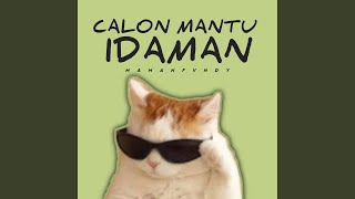 Calon Mantu Idaman