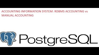 Accounting Information Systems POSTGRES DB RDBMS ACCOUNTING AIS SQL CREATE SELECT INSERT