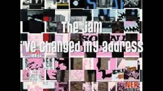 The Jam - Ive Changed My Address