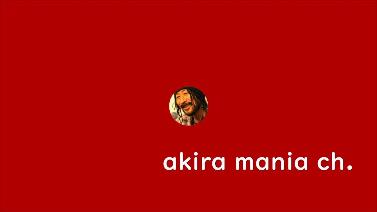 ＊ akira mania ch. ＊ Please とうろく！ ＊