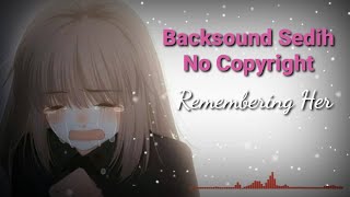 BACKSOUND SEDIH , GALAU PALING MENYAYAT HATI 😭 NO COPYRIGHT 💯% MONETISASI