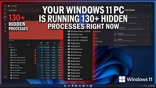 Your Windows 11 PC Is Running 130+ Hidden Processes Right Now