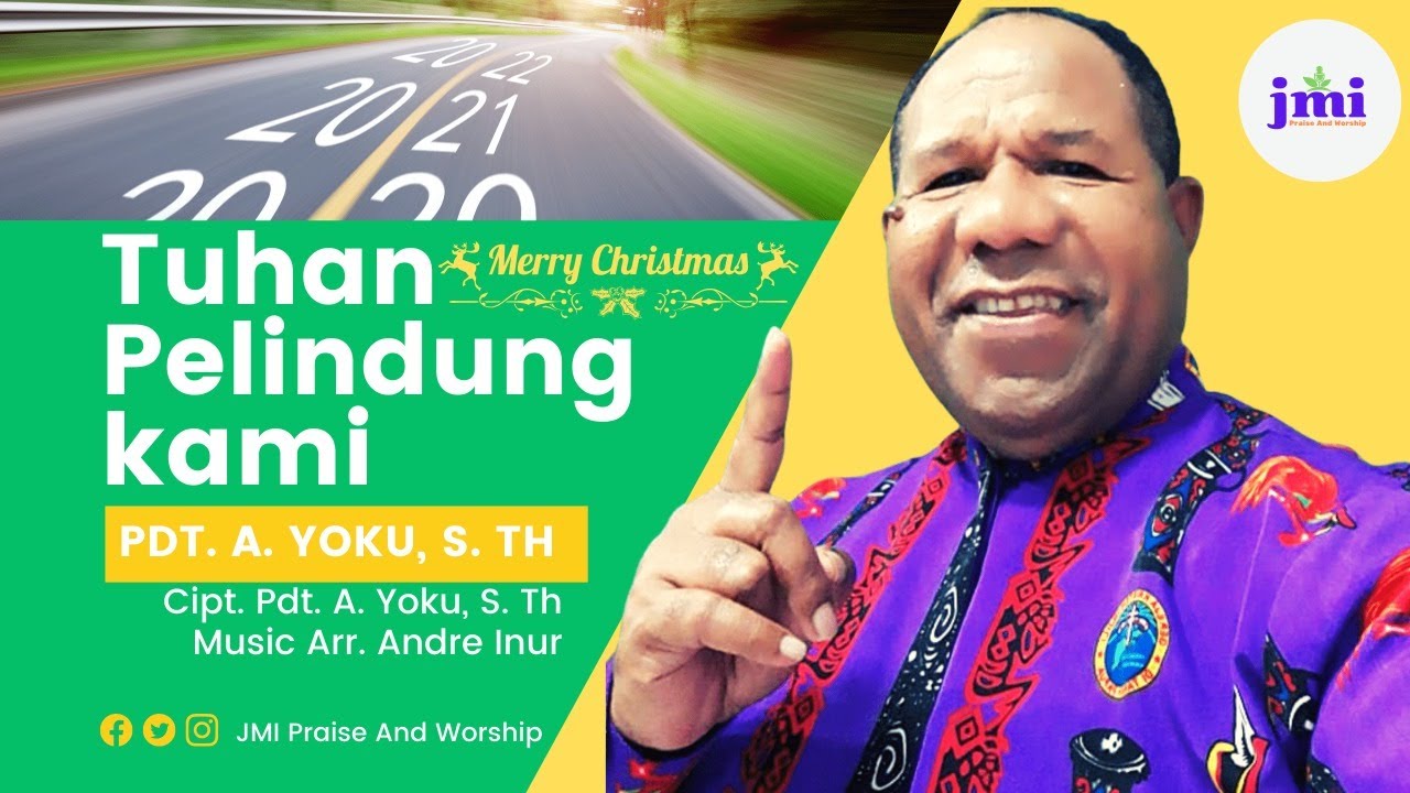 Tuhan Pelindung Kami, Pdt. A. Yoku, S.Th, Lagu Akhir Tahun Terbaru 2021