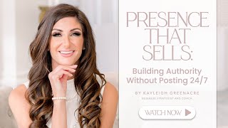 Building Presence That Sells: How to Create Authority & Demand Without Posting 24/7