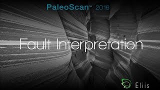 Tutorial - Fault Interpretation - PaleoScan™ 2016