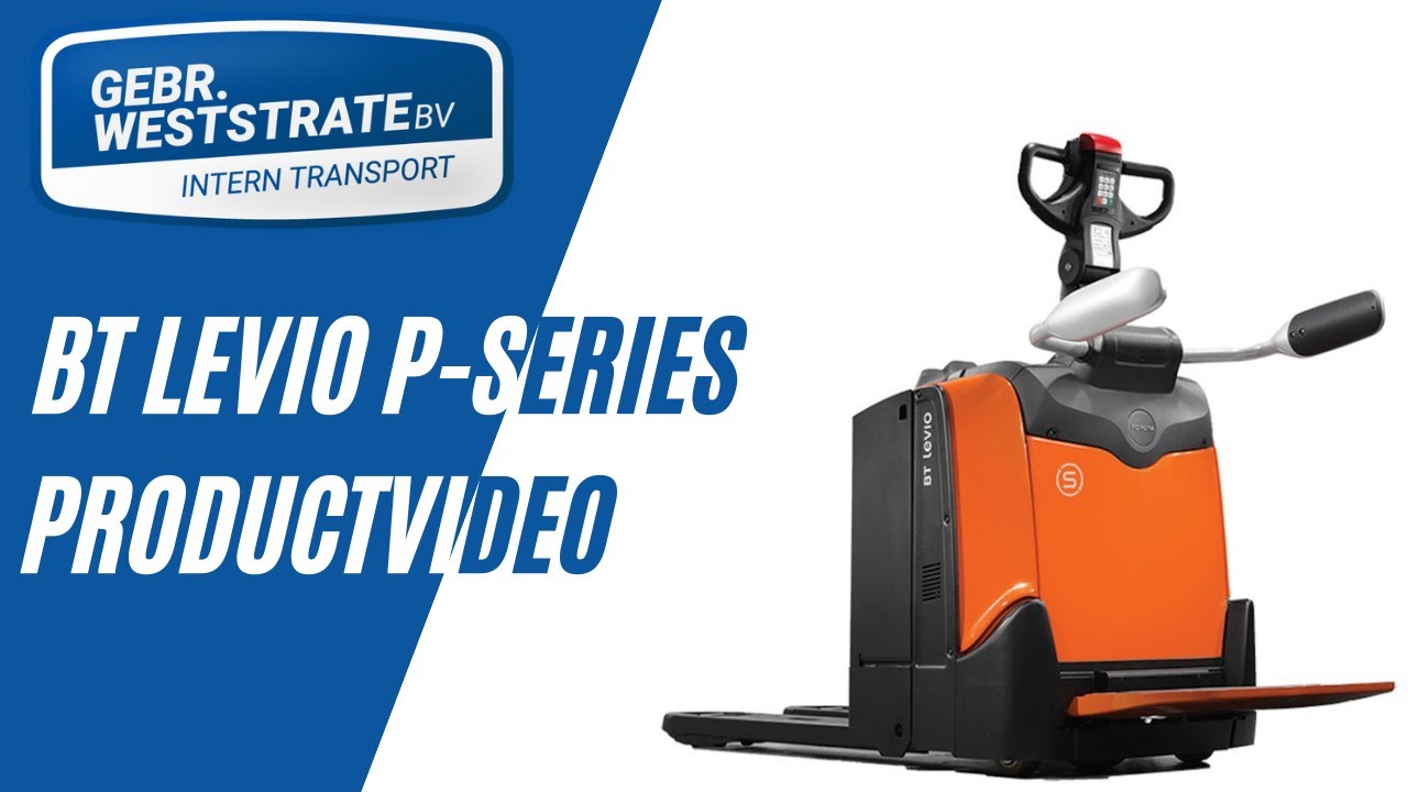The BT Levio P-series - Faster, Stronger, Smaller, Smarter | Gebr. Weststrate B.V. |