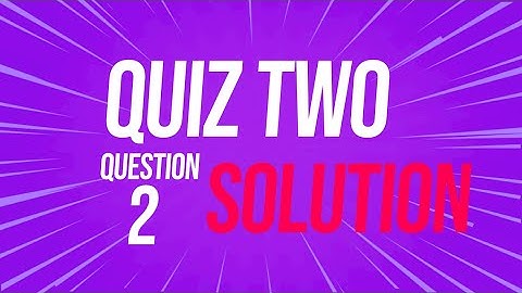 Quiz 2 - Set Notation - Question 2 (with Solution)