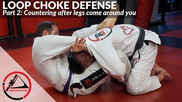 Loop Choke Defense Part 2: Countering After Legs Come Around You