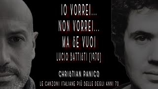 Io vorrei... Non vorrei... Ma se vuoi - Lucio Battisti (Cover by Christian Panico)