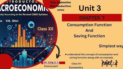 Consumption and Savings Function |Chapter 7| CBSE Class 12 Macroeconomics