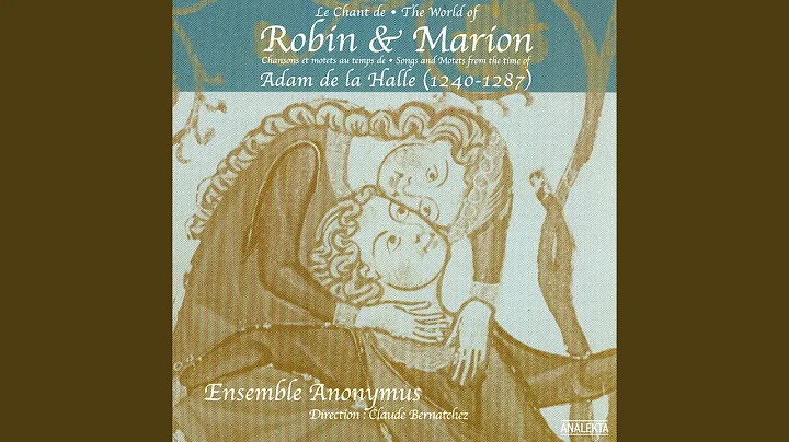 Mout me fut grief - Robin m'aime - Portare