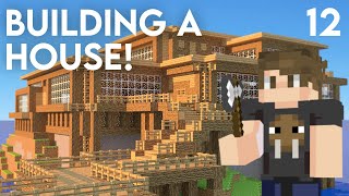 We&#39;re Taking a Break to Build a House! | Minecraft Let&#39;s Play Ep 12 | agoodhumoredwalrus gaming