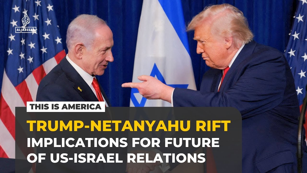Trump-Netanyahu rift reshapes US-Israel relations | This is America