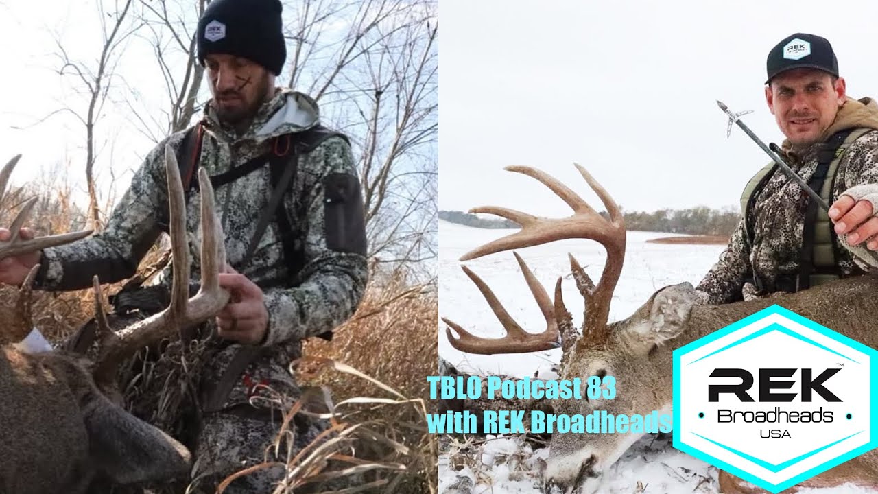 American Made Broadheads and Big Bucks! REK Broadheads. TBLO Podcast 83