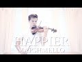 Happier - Marshmello ft. Bastille - Cover (Violin)