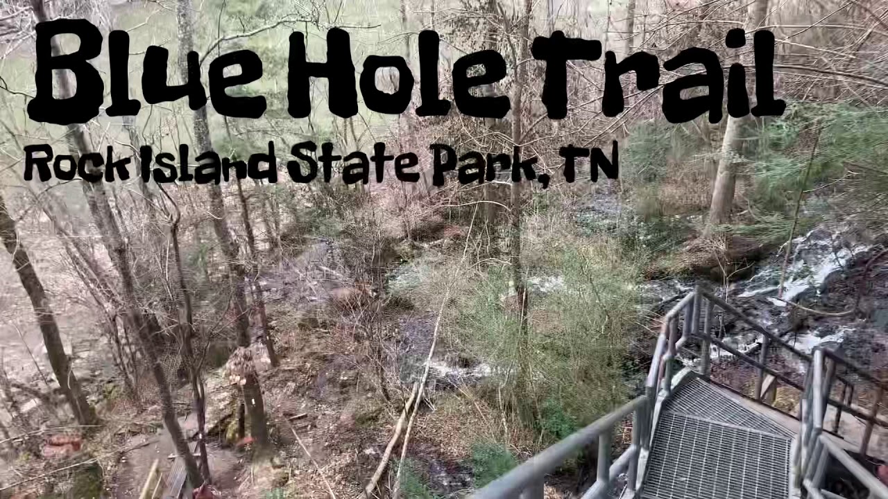 Blue Hole Trail - Rock Island State Park, TN