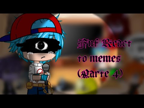 ៛|.°·_Fnf React to memes_·°.|Part 4|﷼