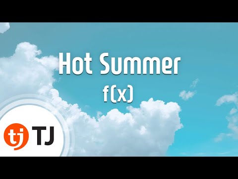 [TJ노래방] Hot Summer - F(X) / TJ Karaoke