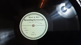 Spanish song  etc sung by ex Students of Fishponds School Bristol Private record 78 rpm pt 2 of 2
