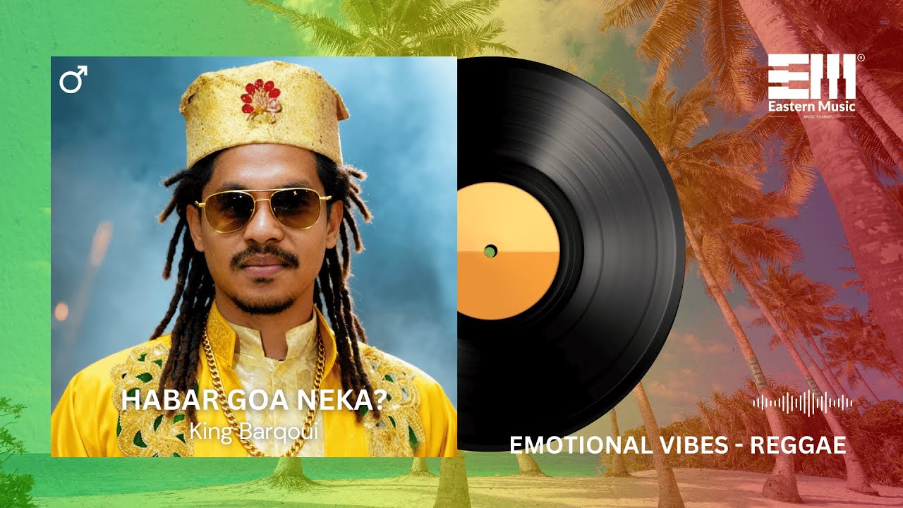 HABAR GOA NEKA??? - EASTERN MUSIC | LAGU DAERAH BAHASA IND-SULA | EMOTIONAL VIBES - REGGAE