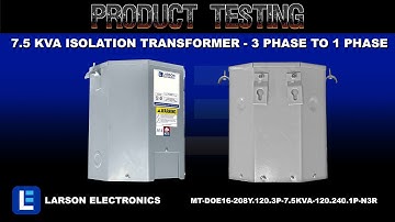 7.5 kVA Isolation Transformer - 3 Phase to 1 Phase - 208Y/120 Wye Pri. - 120/240V Sec. - NEMA 3R