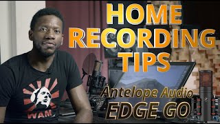 Sonny's Spot - Home Studio Recording Tips (Antelope Audio Edge Go Edition)