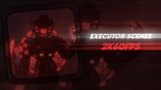 Executor scene pack 2k60fps (episode 78)