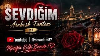SEVDİĞİM   Arabesk Fantezi v 1