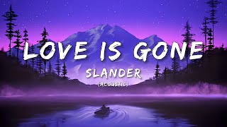 SLANDER - Love Is Gone (Lyrics)(Acoustic) || I'm sorry don't leave me || Resimi