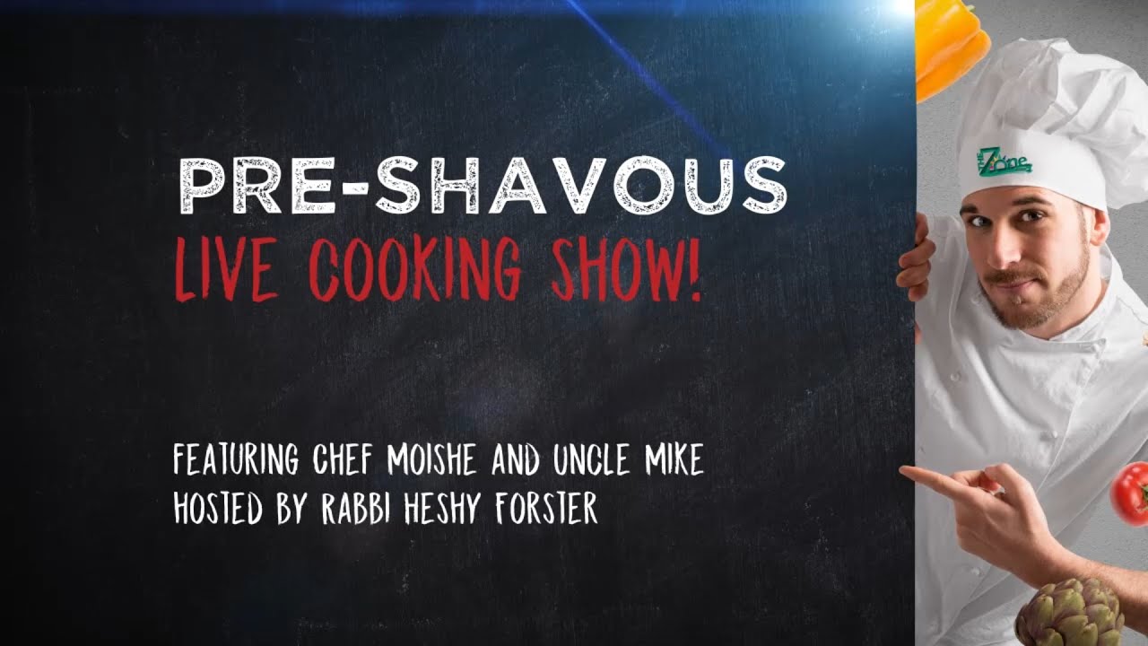 Oorah Live Cooking Show: Shavuos at Home