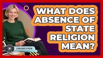 What Does Absence Of State Religion Mean?
