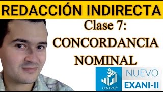 Clase 7: CONCORDANCIA NOMINAL | REDACCIÓN INDIRECTA NUEVO EXANI II | PROFE CRISTIAN