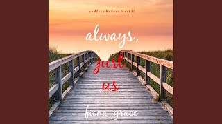 Chapter 113 - Always, Just Us (Endless Harbor—Book Eight)